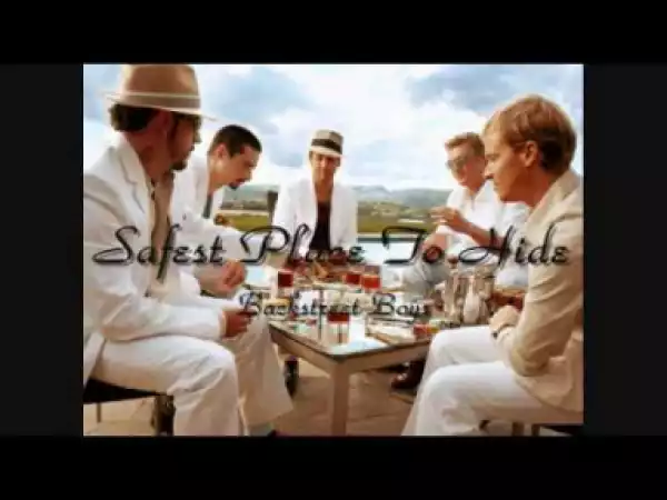 Backstreet Boys - Safest Place To Hide